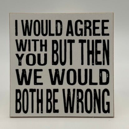 Coasters or Magnets - I would Agree - Cedar Mountain Studios