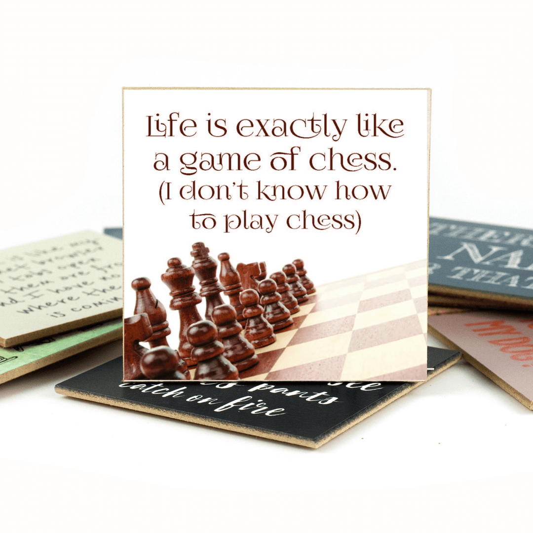 Coasters or Magnets - Life Is Exactly Like a Game of Chess - Cedar Mountain Studios