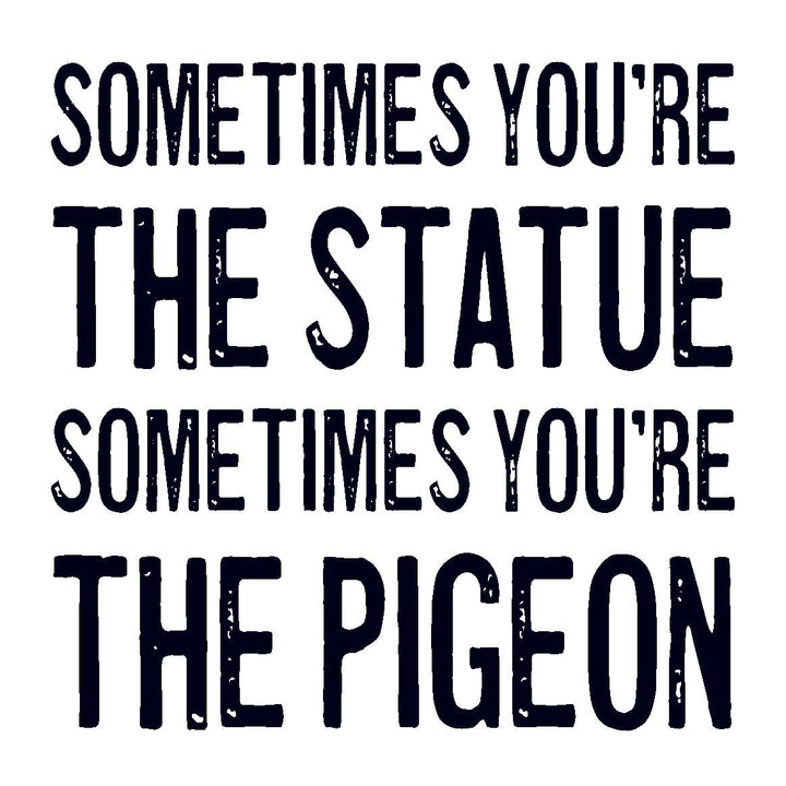 Coasters or Magnets - Sometimes you're the statue - Cedar Mountain Studios