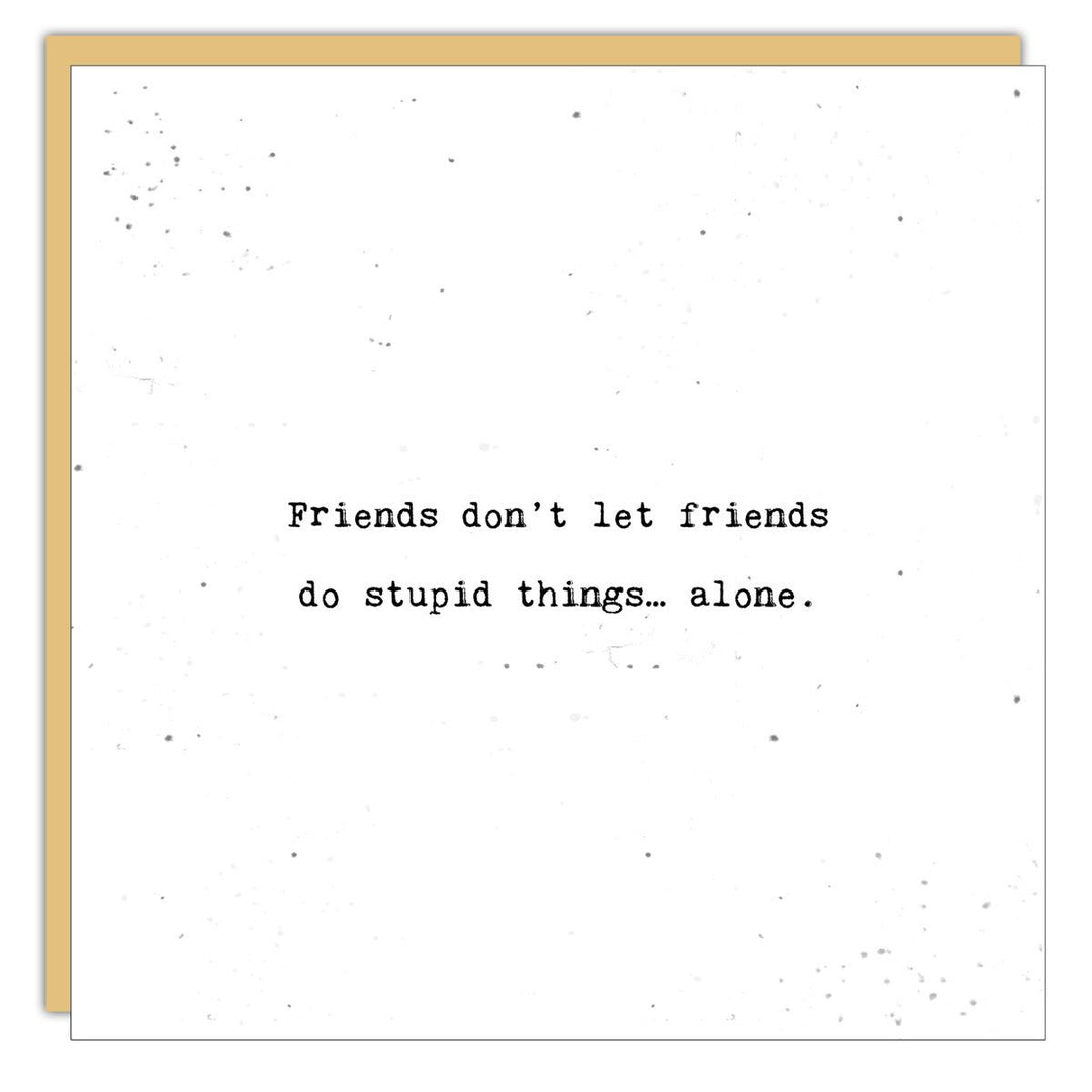 Stationery - Little Gem - Friends don’t let friends - Cedar Mountain Studios