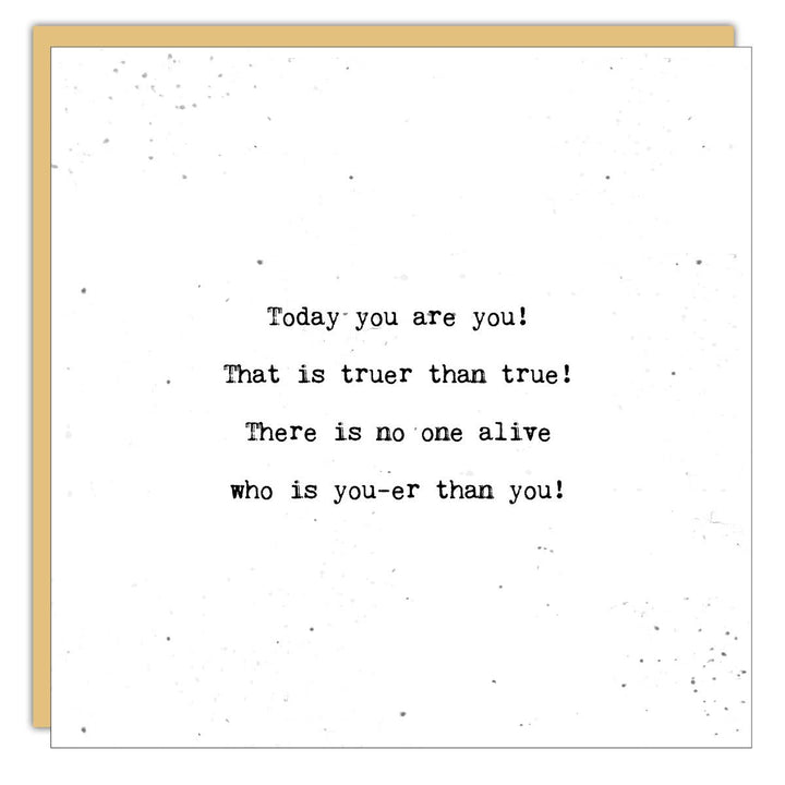 Stationery - Little Gem - Today you are you! That is truer than true - Cedar Mountain Studios