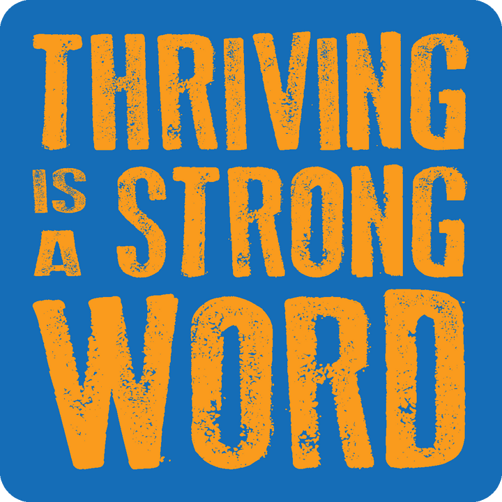 Stickers | Stick Happens - thriving is a strong word - Cedar Mountain Studios