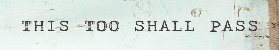 Timber Bit - Large - This Too Shall Pass - Cedar Mountain Studios