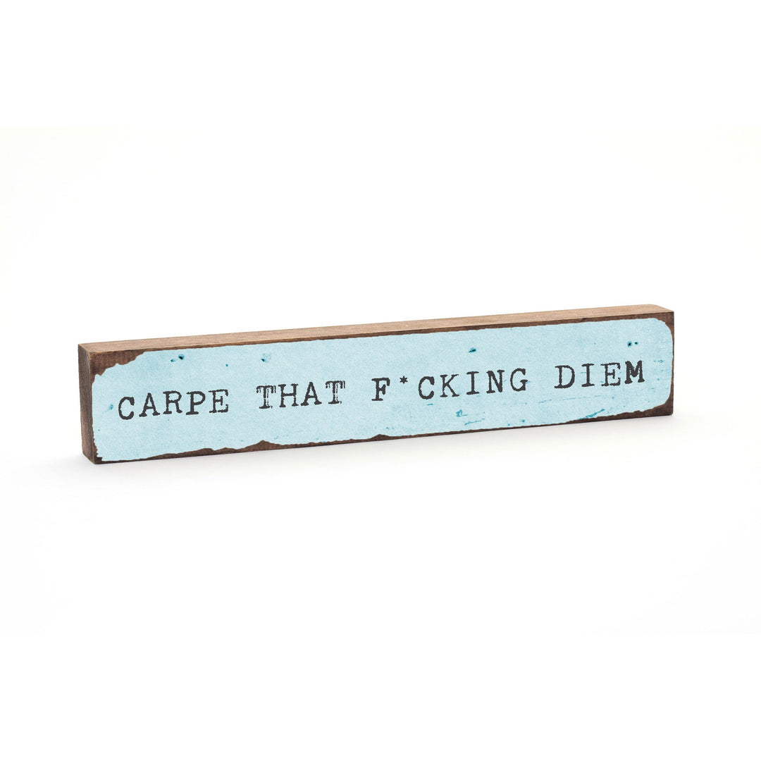 Carpe That F*cking Diem Timber Bit - Cedar Mountain Studios