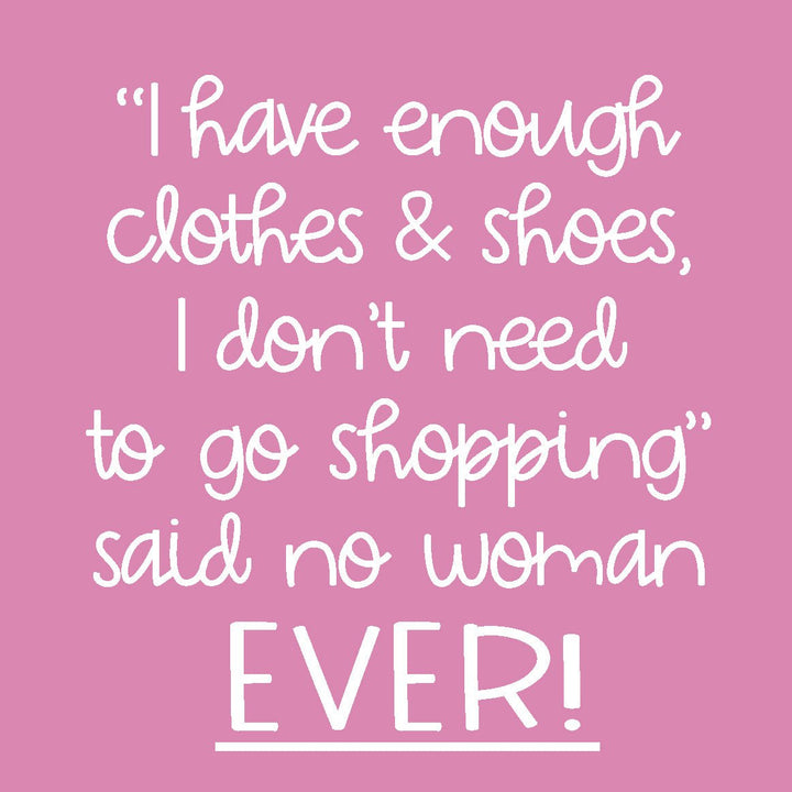 I Have Enough Clothes & Shoes Coaster or Magnet - Cedar Mountain Studios